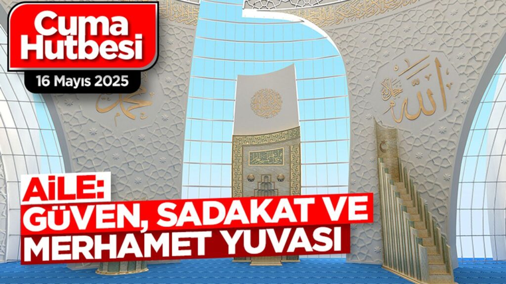 Aile:Güven sadakat ve merhamet yuvası