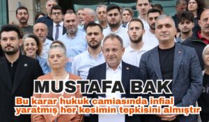Başkan Bak:Bu karar hukuk camiasında infial yaratmış her kesimin tepkisini almıştır