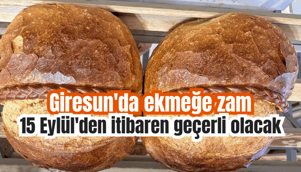 Giresun’da ekmeğe zam