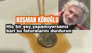 Hiç bir şey yapamıyorsanız bari su faturalarını durdurun