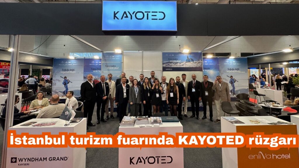 İstanbul turizm fuarında KAYOTED rüzgarı