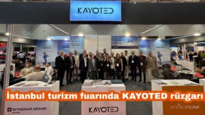 İstanbul turizm fuarında KAYOTED rüzgarı