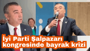 İyi Parti Şalpazarı kongresinde bayrak krizi
