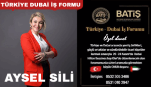 BATİŞ’ten Türkiye Dubai iş birliği forumu