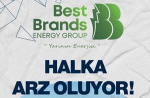 Best Brands Grup Enerji’nin halka arzı SPK’dan onay aldı